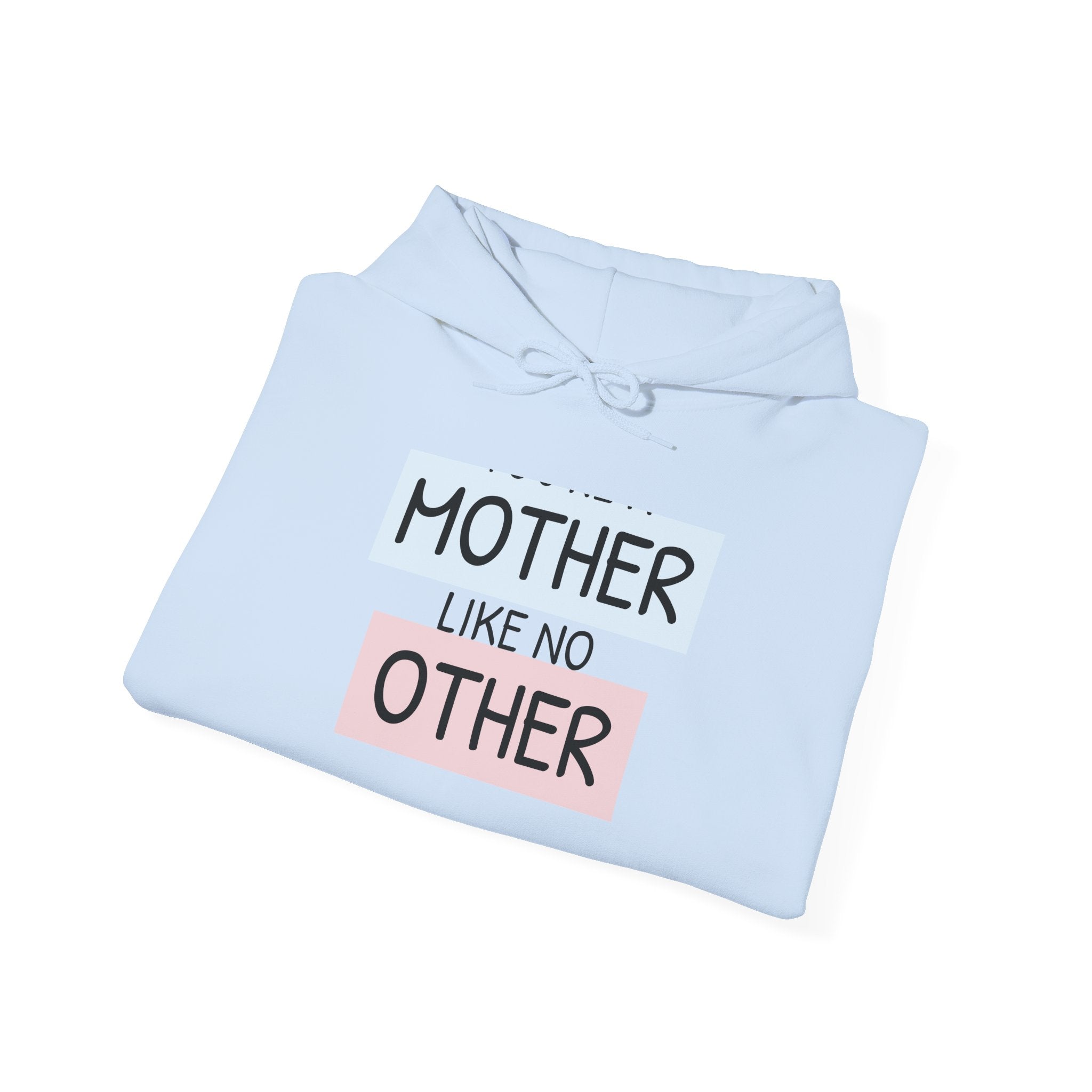 Mother's Day Hoodie - 'Mother Like No Other' & 'Be Mine'