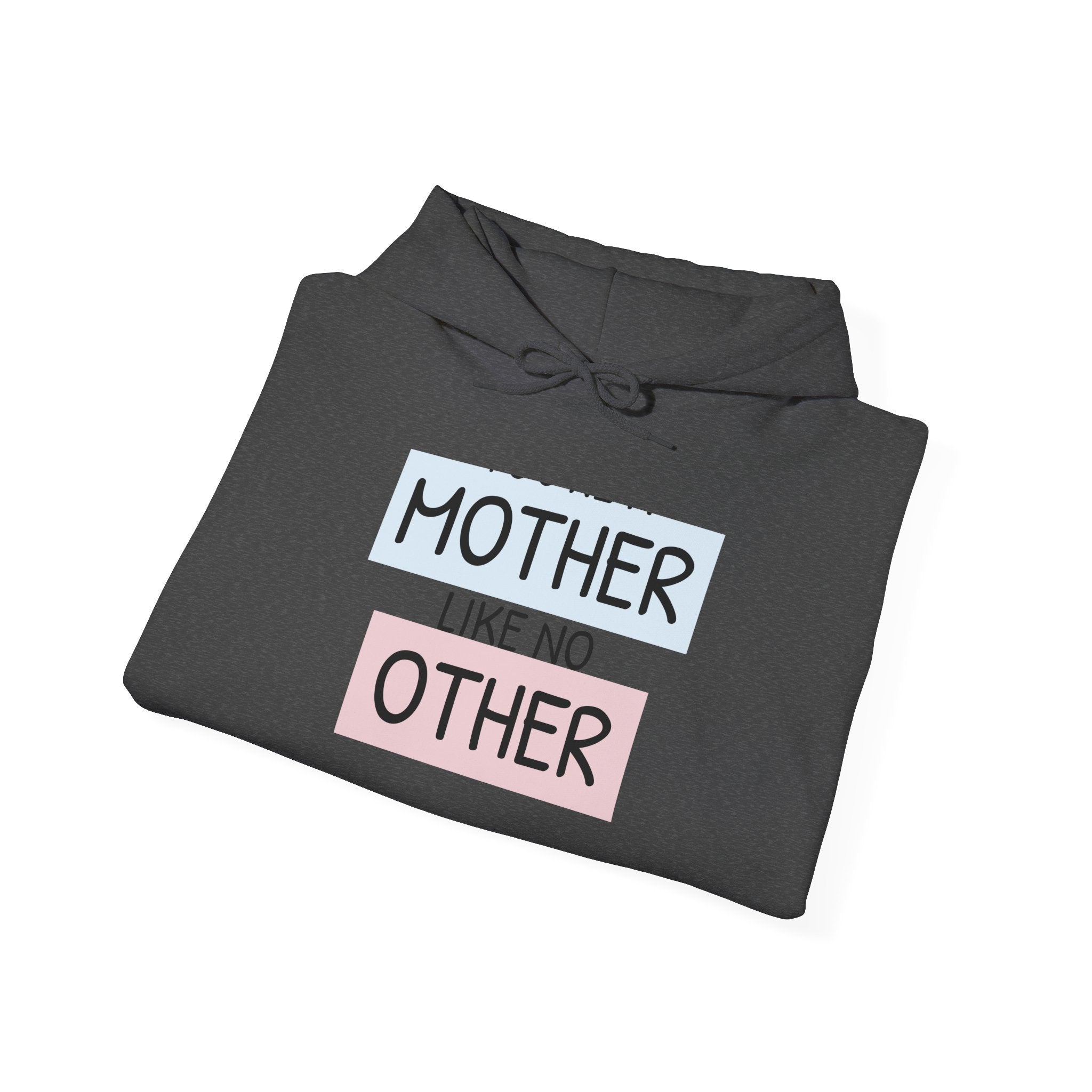Mother's Day Hoodie - 'Mother Like No Other' & 'Be Mine'