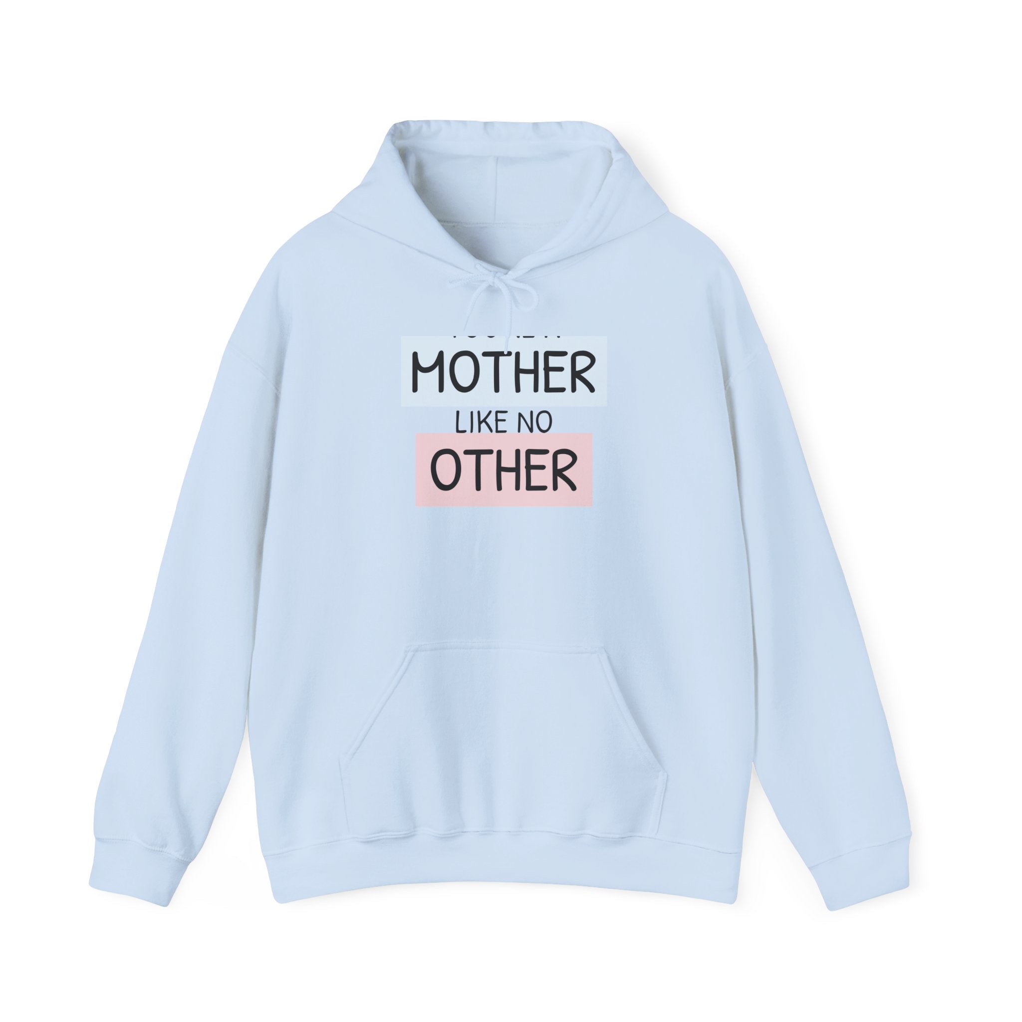 Mother's Day Hoodie - 'Mother Like No Other' & 'Be Mine'