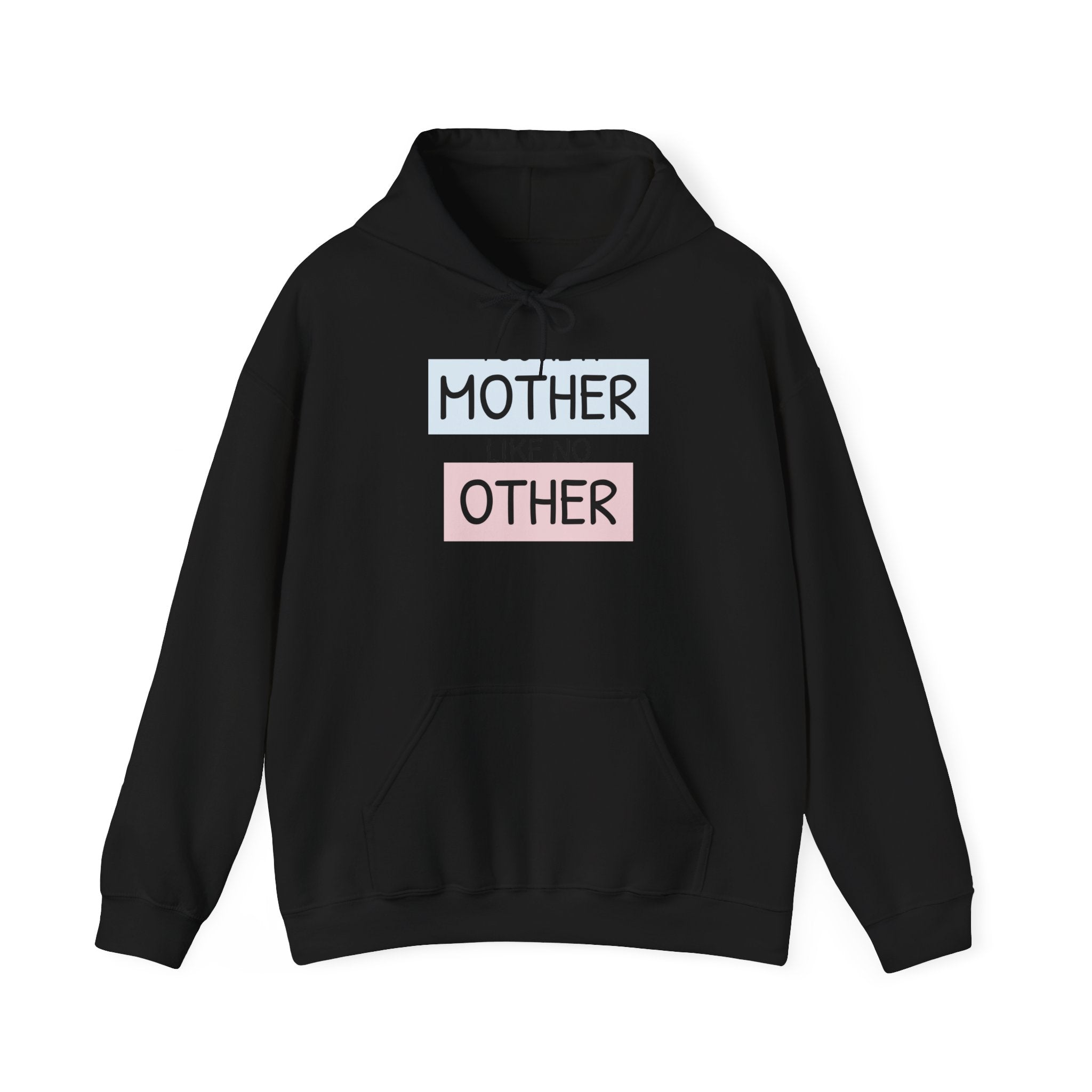 Mother's Day Hoodie - 'Mother Like No Other' & 'Be Mine'