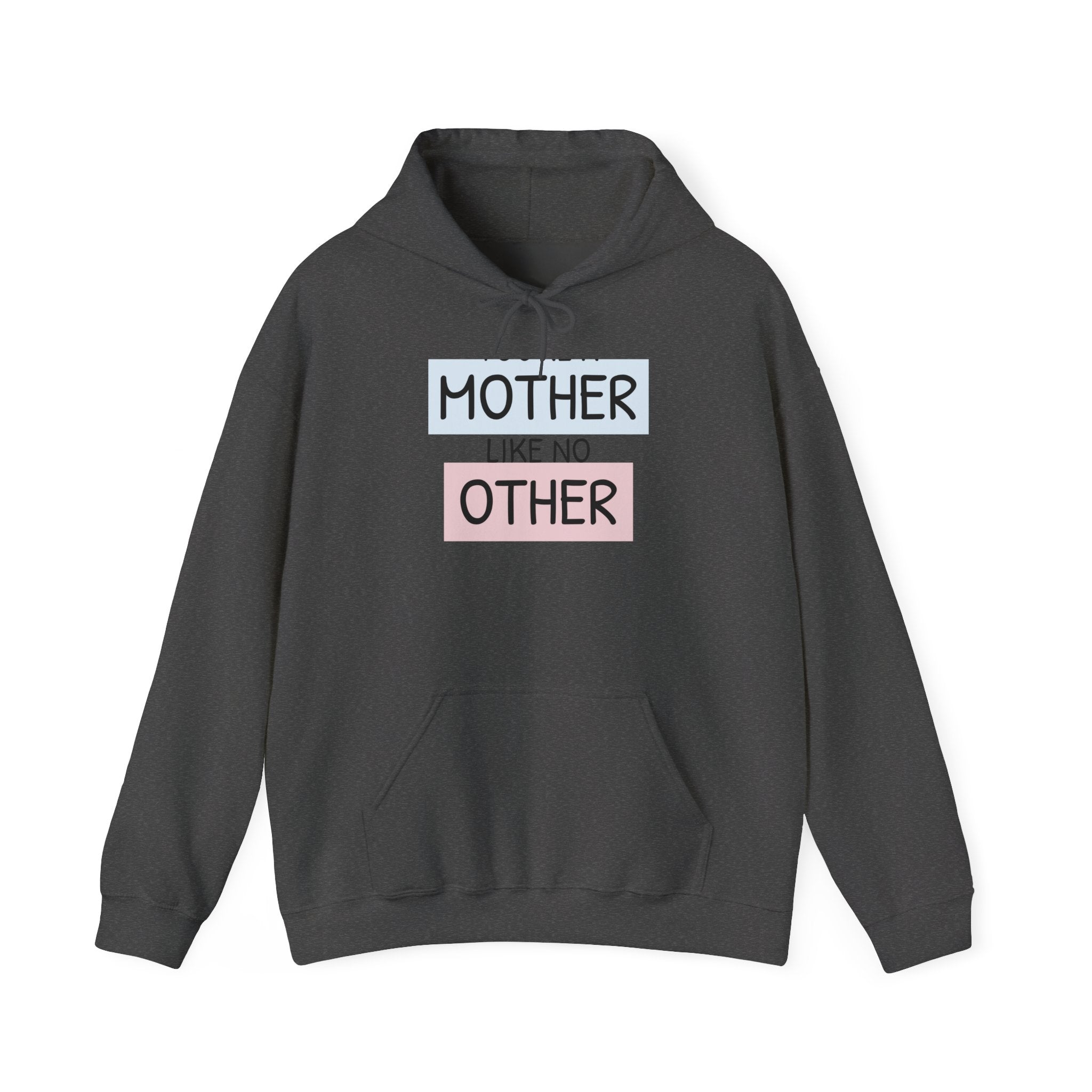Mother's Day Hoodie - 'Mother Like No Other' & 'Be Mine'