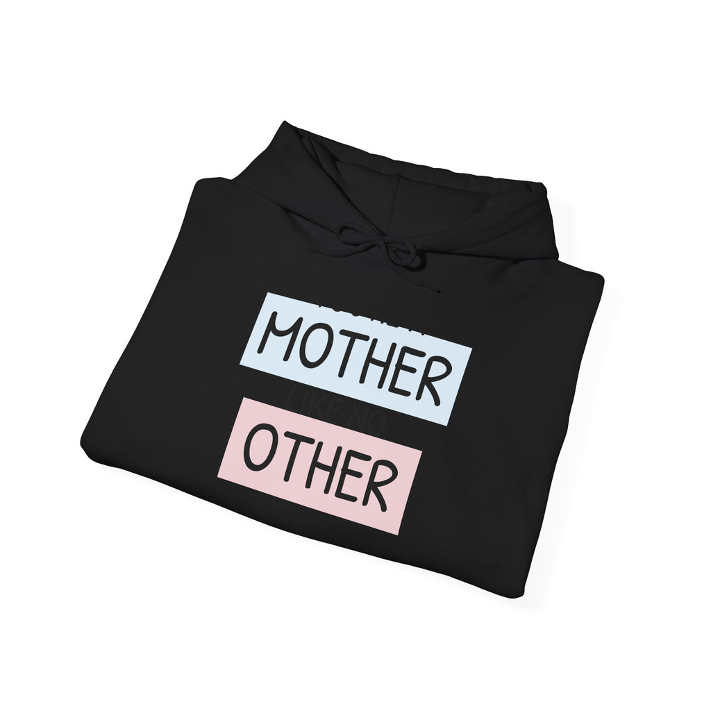 Mother's Day Hoodie - 'Mother Like No Other' & 'Be Mine'